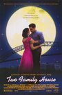 Смотреть Дом двух семей на HDrezka онлайн в HD качестве 720p