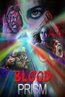 Смотреть Blood Prism на хдрезка онлайн в HD качестве 720p