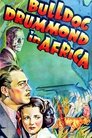 Смотреть Бульдог Драммонд в Африке на хдрезка онлайн в HD качестве 720p