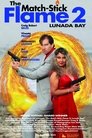 Смотреть Пламя спички 2: Залив лунада на хдрезка онлайн в HD качестве 720p