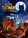 Смотреть Бэтмен-ацтек: Столкновение империй на HDrezka онлайн в HD качестве 720p