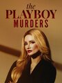 Смотреть Убийства в мире Playboy на хдрезка онлайн в HD качестве 720p