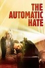 Смотреть Автоматическая ненависть на хдрезка онлайн в HD качестве 720p