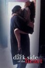 Смотреть Темная сторона сердца на хдрезка онлайн в HD качестве 720p