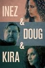 Смотреть Инес, Даг и Кира на HDrezka онлайн в HD качестве 720p