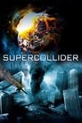Смотреть Суперколлайдер на HDrezka онлайн в HD качестве 720p