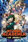 Смотреть Моя геройская академия. Фильм: Два героя на HDrezka онлайн в HD качестве 720p