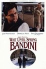 Смотреть Подожди до весны, Бандини на хдрезка онлайн в HD качестве 720p