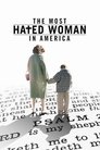 Смотреть Самая ненавистная женщина Америки на HDrezka онлайн в HD качестве 720p