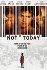 Смотреть Не сегодня на HDrezka онлайн в HD качестве 720p