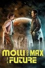 Смотреть Молли и Макс в будущем онлайн в HD качестве 720p