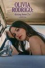 Смотреть Оливия Родриго: Еду домой к тебе онлайн в HD качестве 720p