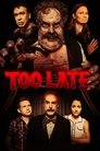 Смотреть Слишком поздно на хдрезка онлайн в HD качестве 720p